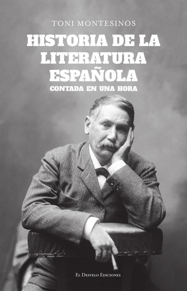 Historia de la literatura espa?ola contada en una hora | AntonioMontesinos Gilbert