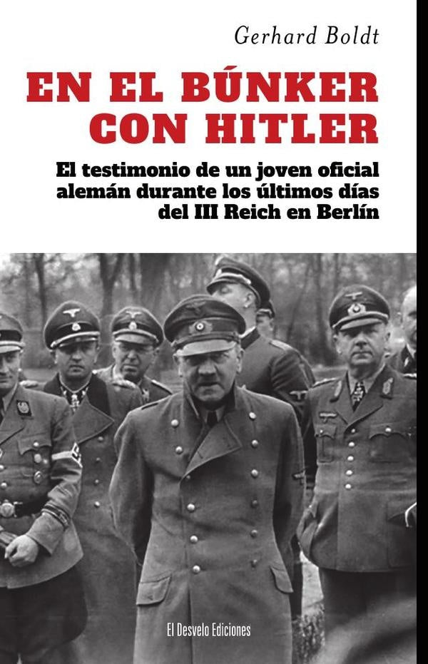 En el bunker con Hitler | Gerhard Boldt
