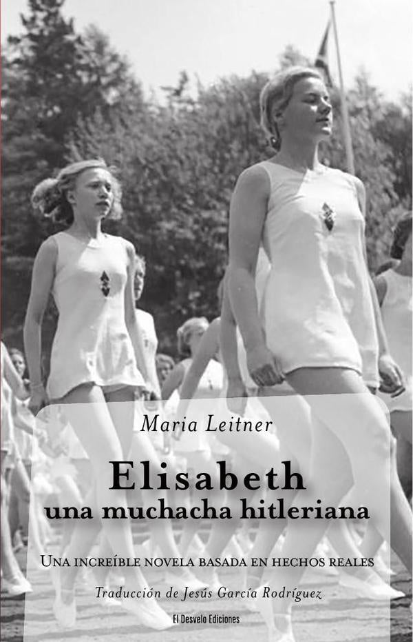 Elizabeth, una muchacha hitleriana | JesusGarcia Rodriguez