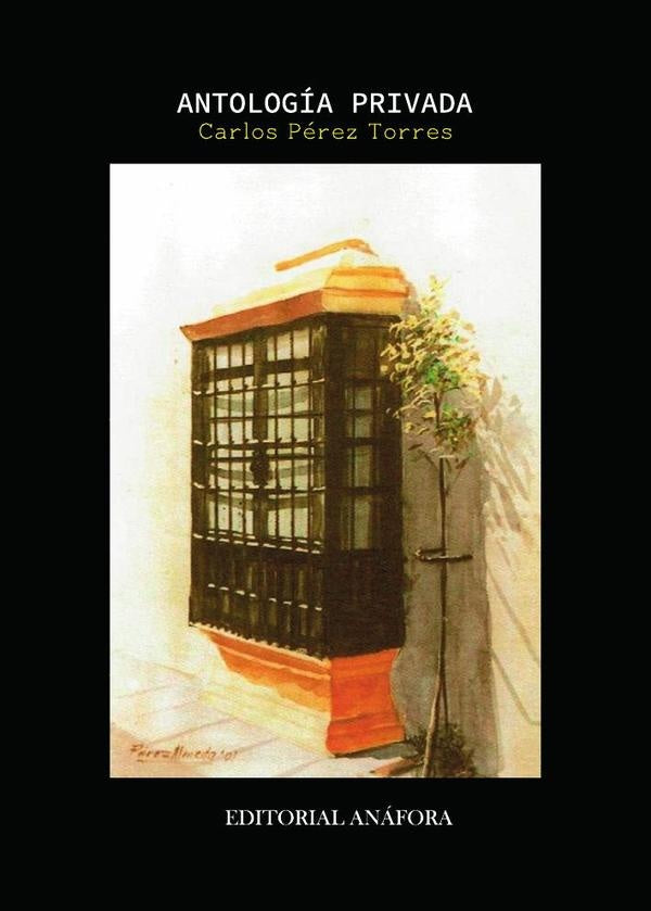 Antologia privada | CarlosPerez Torres