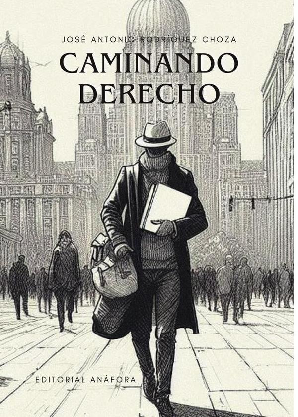 Caminando derecho | JoseAntonioRodriguez Choza