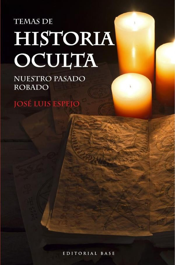 Temas de historia oculta (I) | JoseLuis Espejo