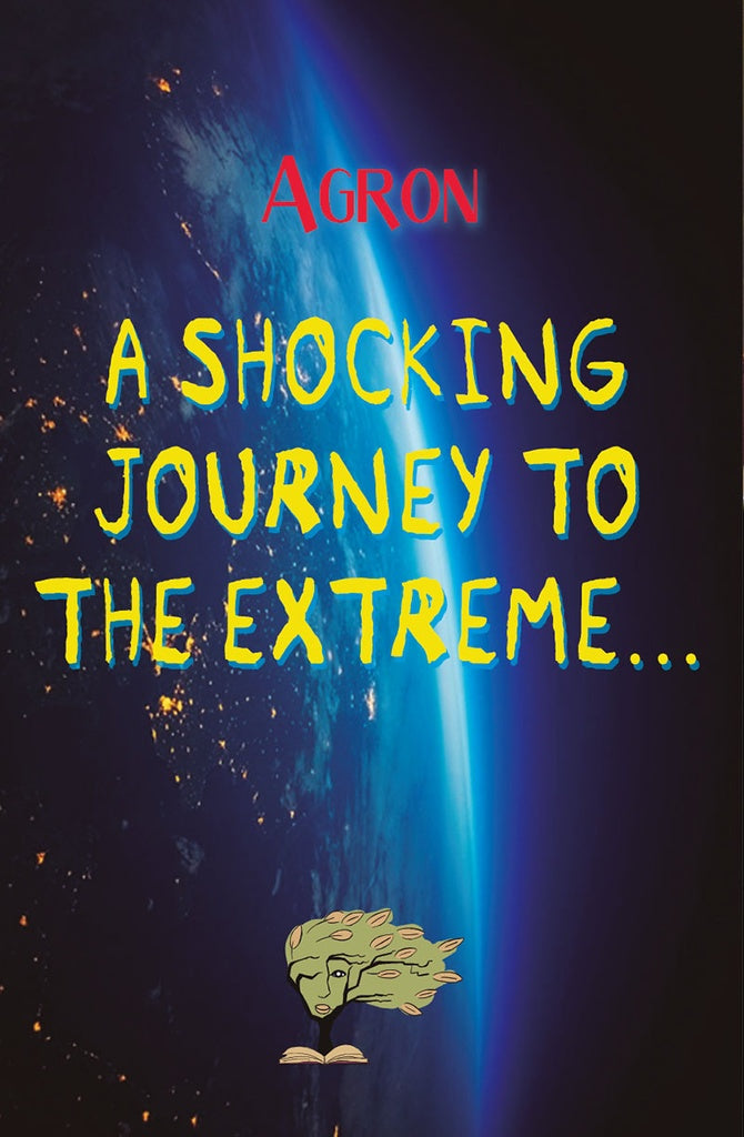 A Shocking Journey to the Extreme... | Agron s