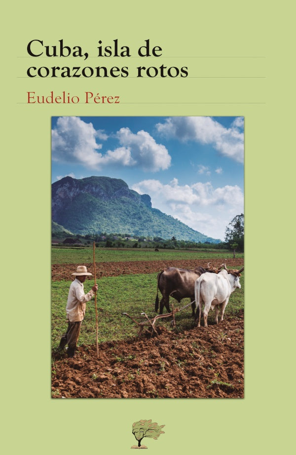 Cuba, isla de corazones rotos | Eudelio Perez