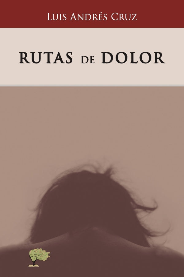 Rutas de dolor | LuisAndres Cruz