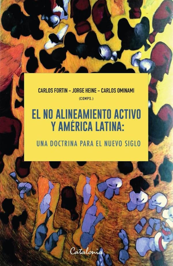 El no alineamiento activo y America Latina | Carlos Fortin