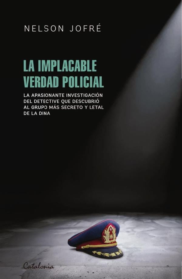 La implacable verdad policial | Nelson Jofre