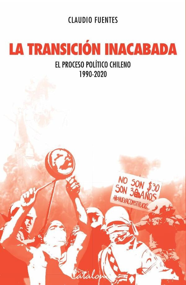 La transicion inacabada | ClaudioFuentes Saavedra