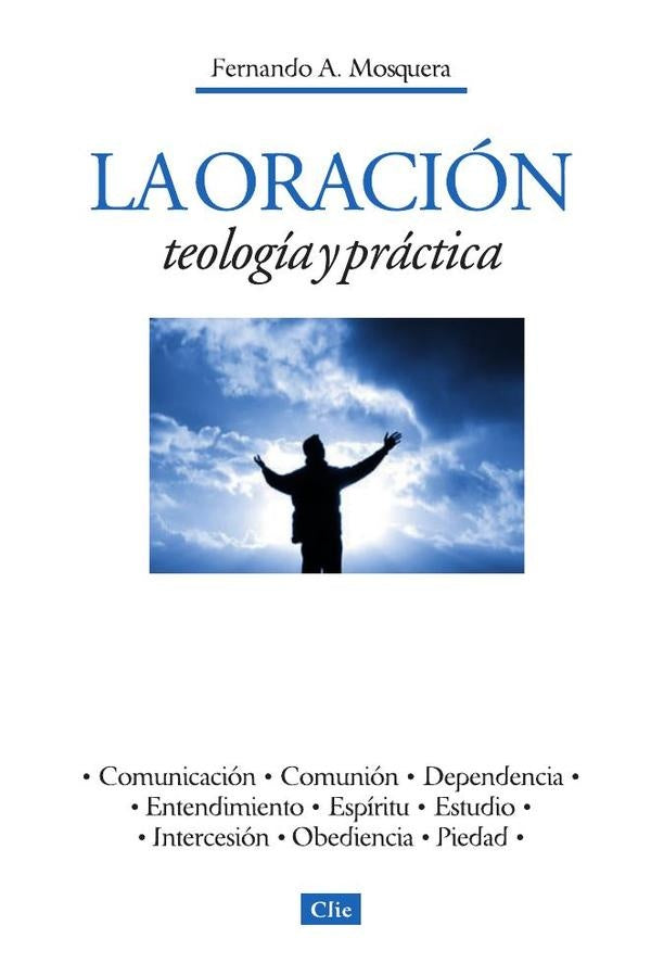 La oracion, teologia y practica | FernandoAbilioMosquera Brand
