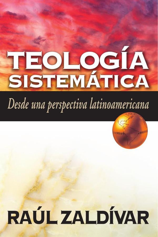 Teologia sistematica | Raul Zaldivar