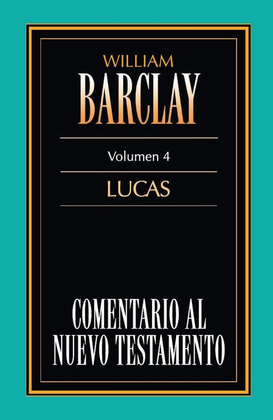 Comentario al Nuevo Testamento Vol. 4 | William Barclay