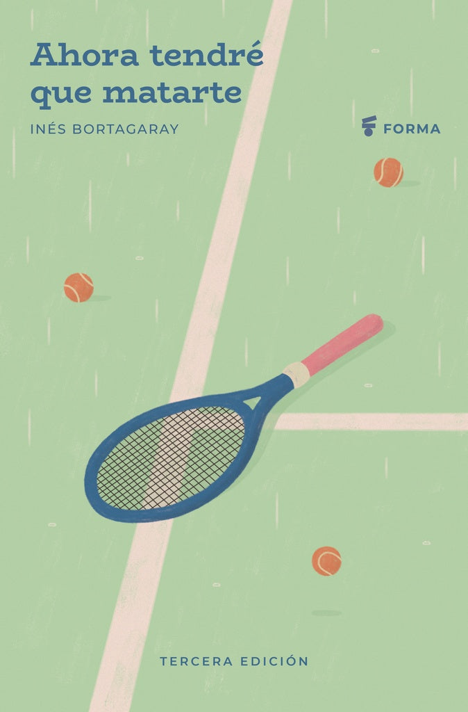 Ahora tendré que matarte | Inés Bortagaray
