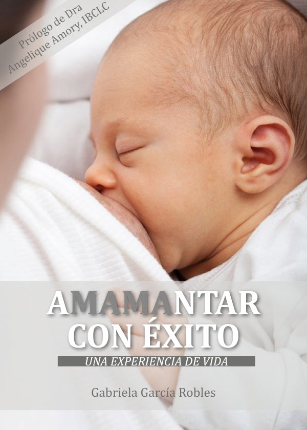 Amamantar con exito | GabrielaGarcia Robles