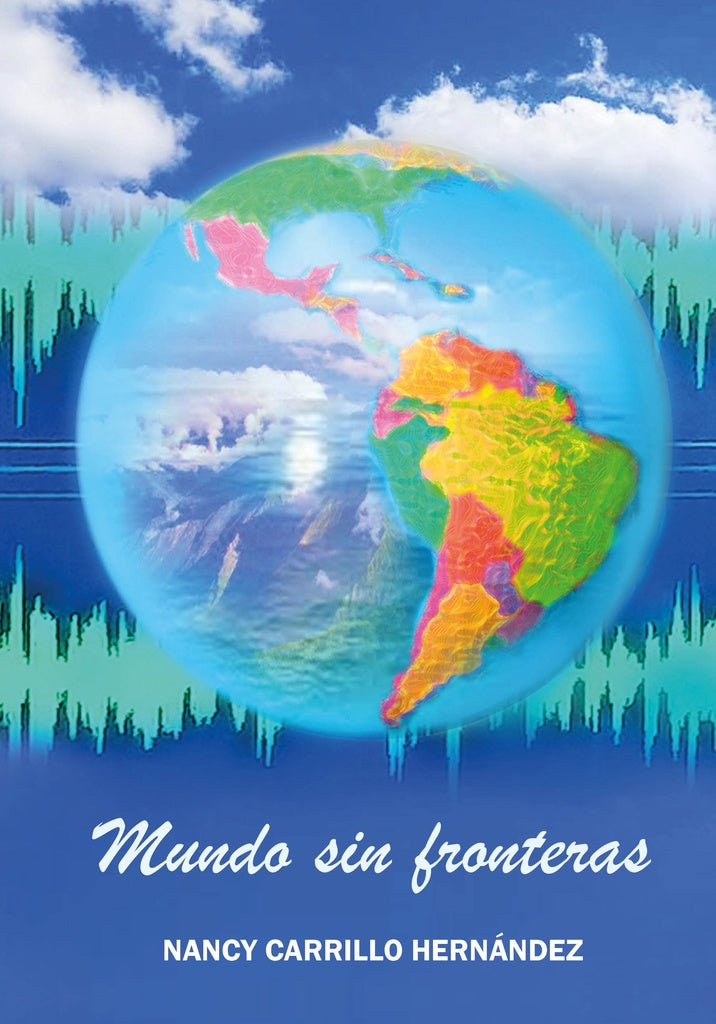Mundo sin fronteras | Nancy Carrillo
