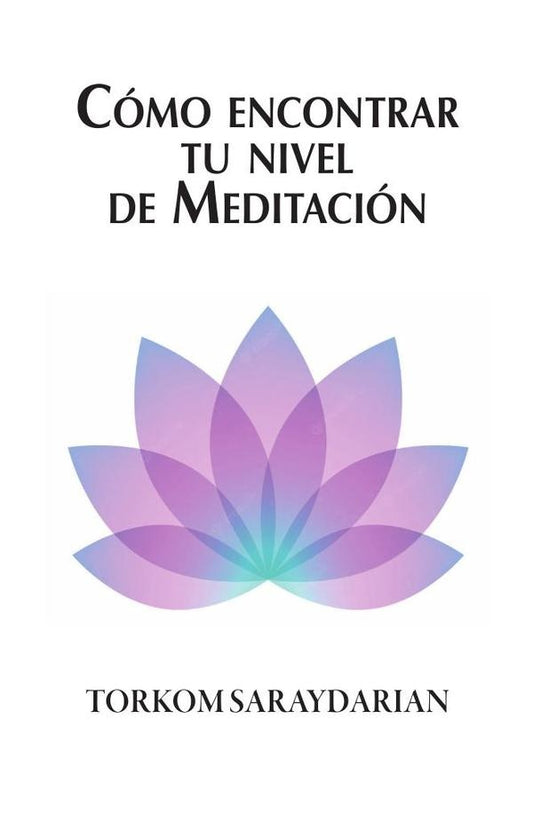 Como encontrar tu nivel de Meditacion | Torkom Saraydarian