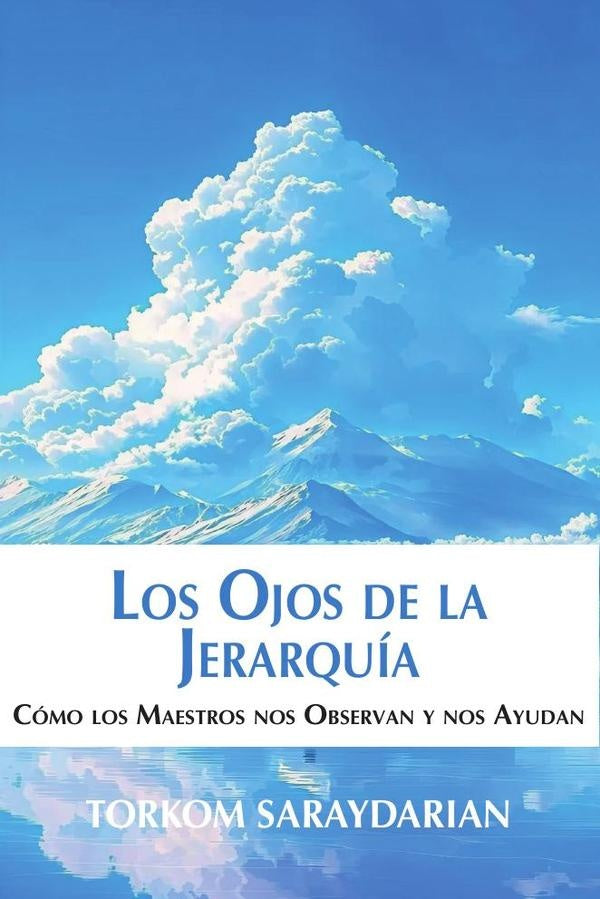 Los Ojos de la Jerarquia | Torkom Saraydarian