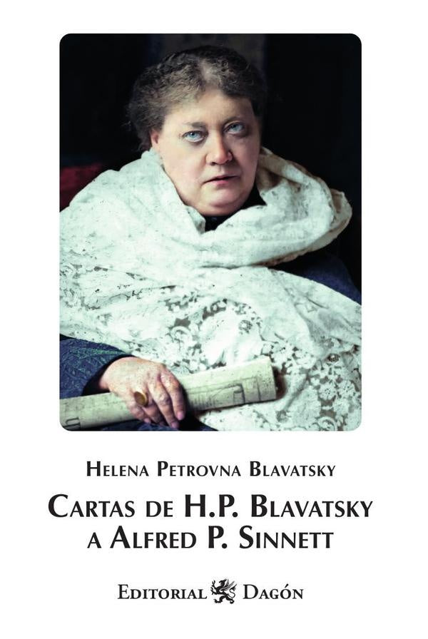 Cartas de H.P. Blavatsky a A.P. Sinnett | HelenaPetrovna Blavatsky