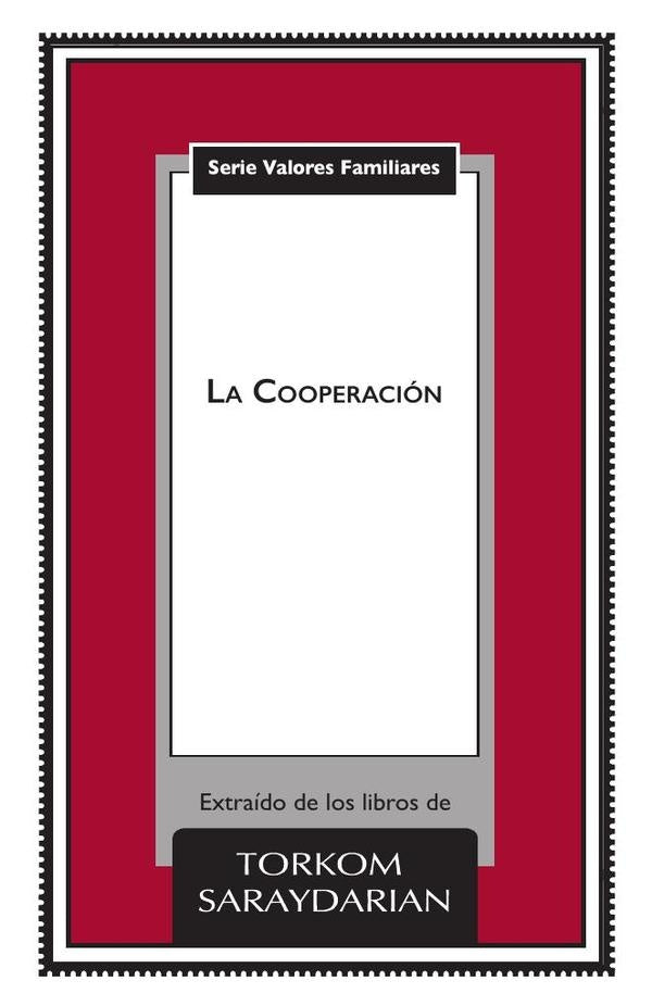 Valores Familiares: La Cooperacion | Torkom Saraydarian