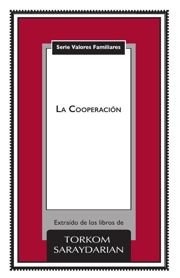 Valores Familiares: La Cooperacion | Torkom Saraydarian