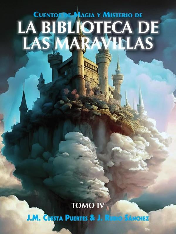 Cuentos de Magia y Misterio extraidos de la Biblioteca de las Maravillas, Tomo IV (B&N) | JoseRubio Sanchez