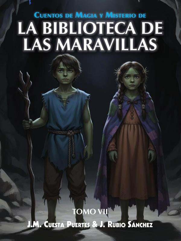 Cuentos de Magia y Misterio extraidos de la Biblioteca de las Maravillas, Tomo VII (B&N) | JoseRubio Sanchez