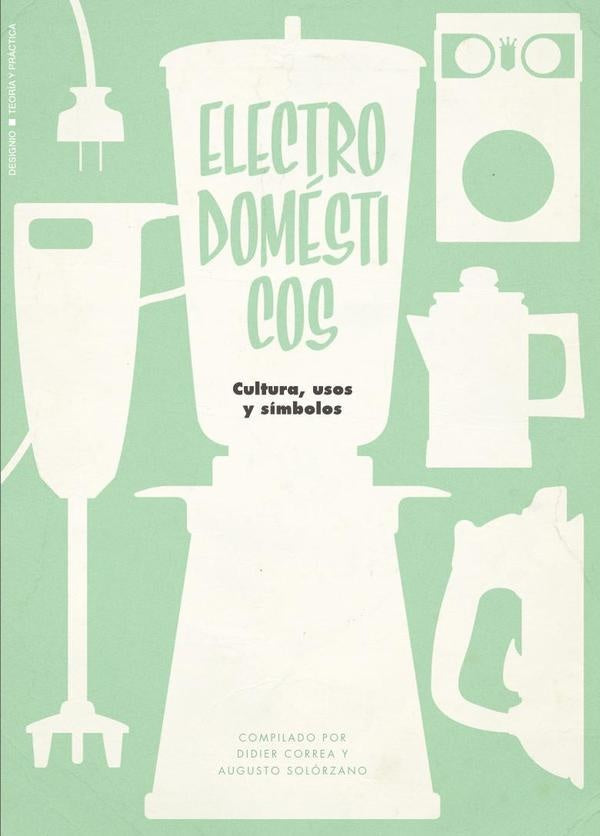 El dise?o ylos electrodomesticos | Isabel Campi