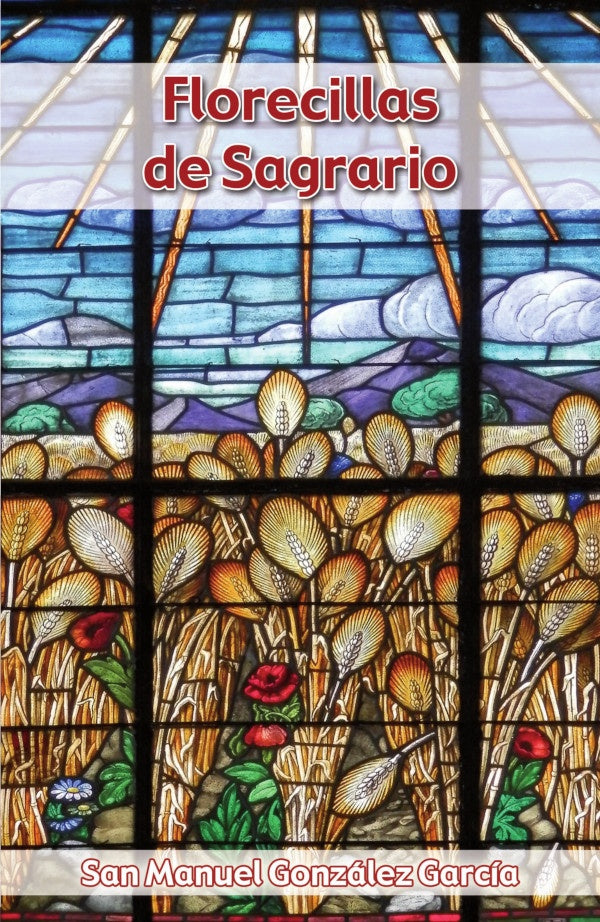 Florecillas de Sagrario | ManuelGonzalez Garcia