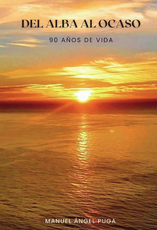 Del alba al ocaso | Manuelangel Puga