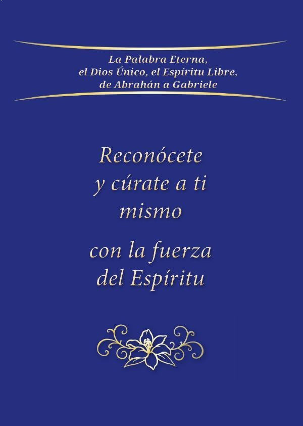 Reconocete y curate a ti mismo con la fuerza del Espiritu | Gabriele