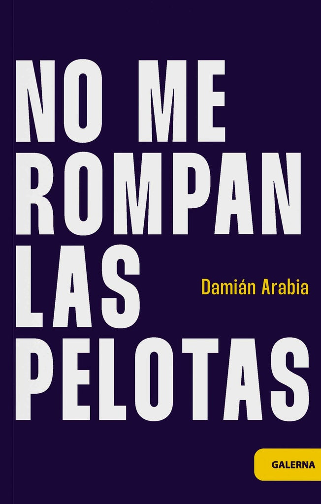 No me rompan las pelotas | Damian Arabia