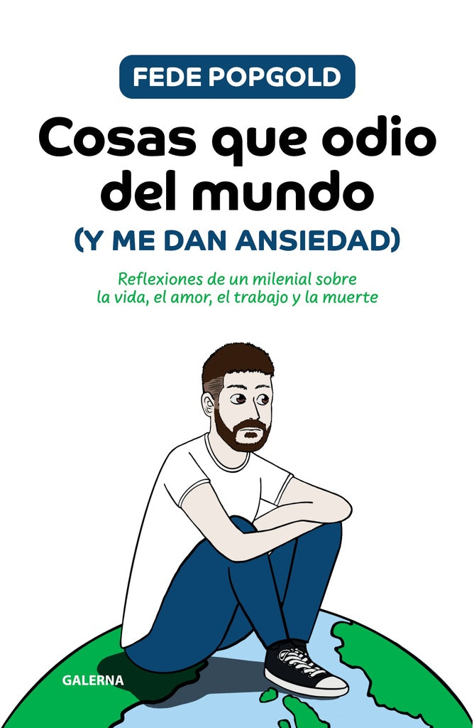 Cosas que odio del mundo (y me dan ansiedad) | Fede Popgold