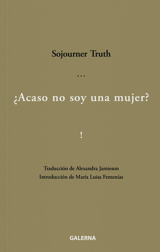 ?Acaso no soy una mujer? | Sojourner Truth