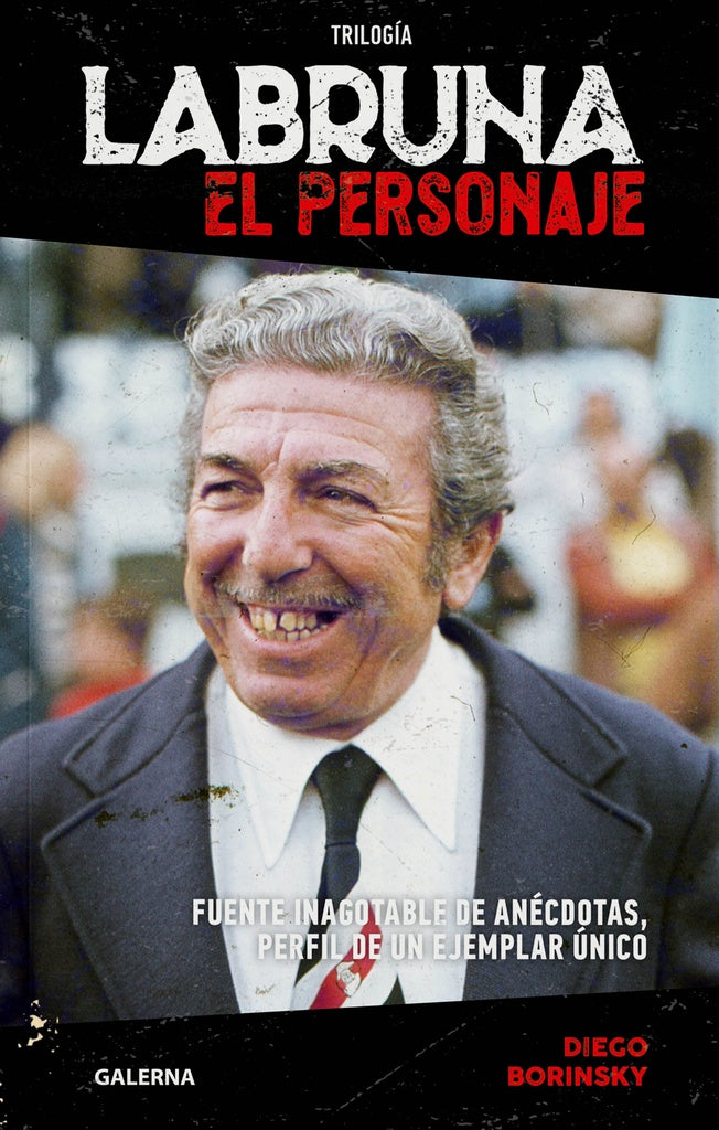 Labruna. El personaje | Diego Borinsky