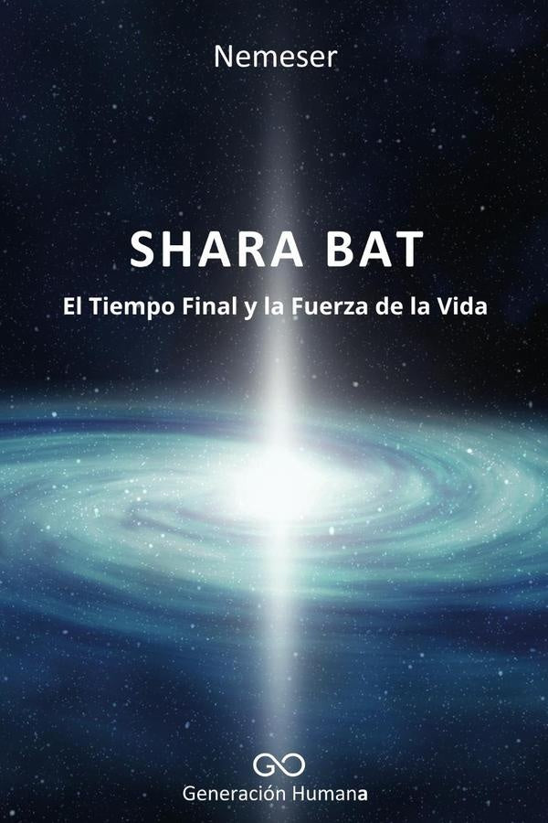 Shara Bat. El Tiempo Final y la Fuerza de la Vida
 | Nemeser