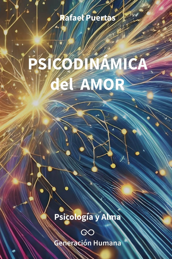Psicodinámica del amor. Psicología y alma
 | Rafael Puertas