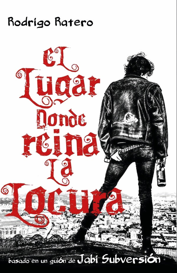 El lugar donde reina la locura | Rodrigo Ratero