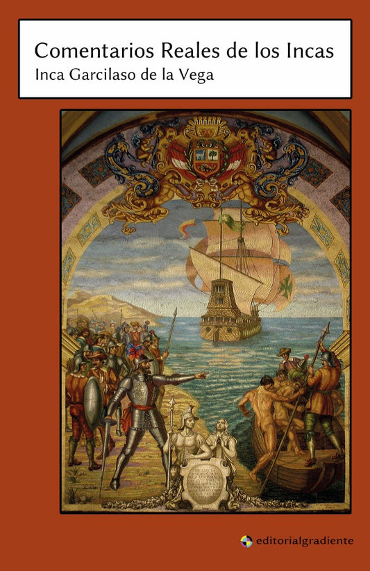 Comentarios Reales de los Incas | INCAGARCILASODELA VEGA