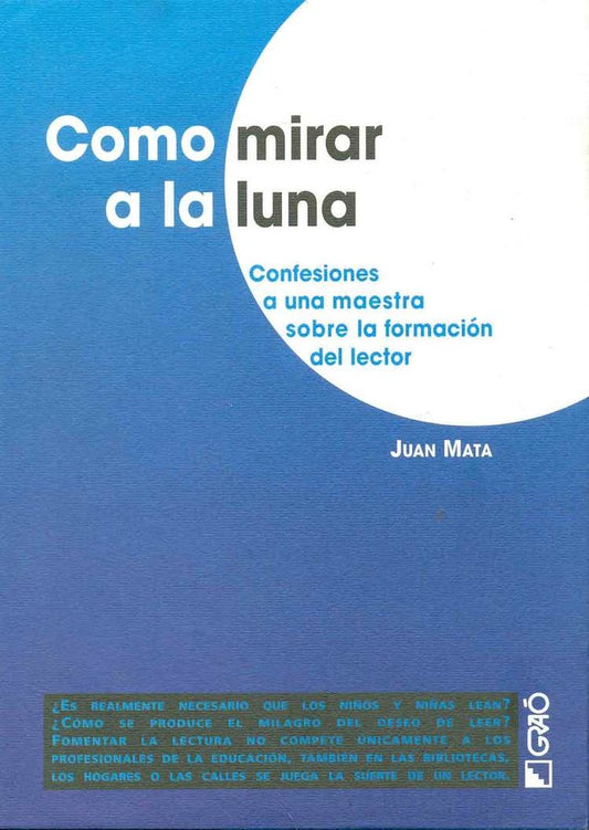 Como mirar a la luna | JuanMata Anaya