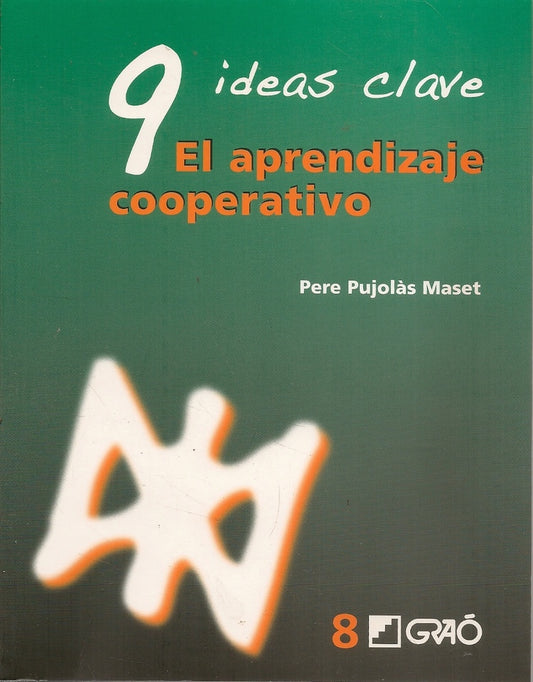 9 Ideas Clave. El aprendizaje cooperativo | PerePujol?s Maset