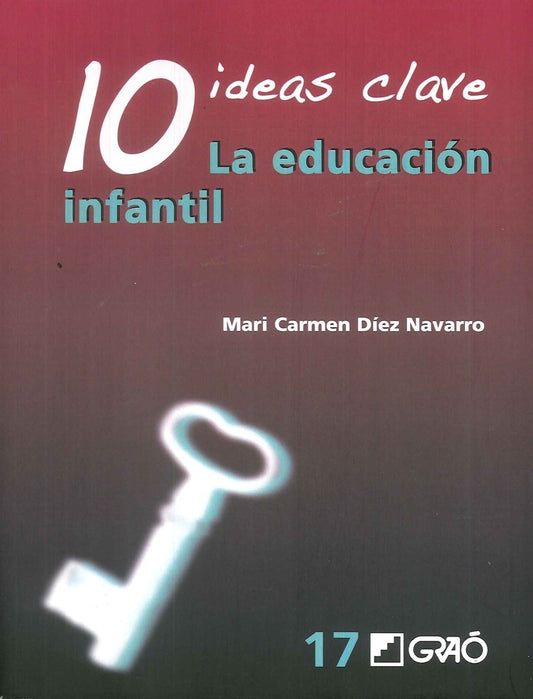 10 Ideas Clave. La educacion infantil | CristobalGomez Mayorga