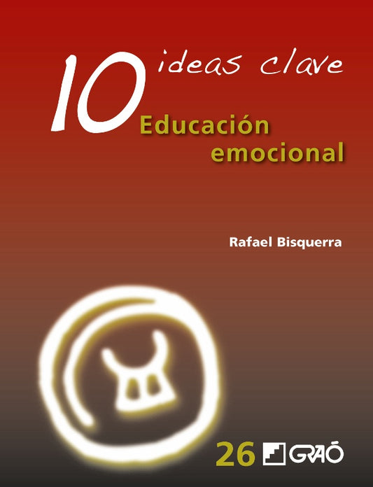10 ideas clave. Educacion emocional | RafaelBisquerra Alzina