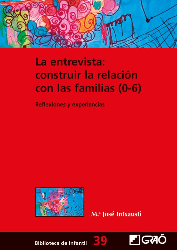 La entrevista: construir la relacion con las familias (0-6) | MariaJoseIntxausti Gabilondo