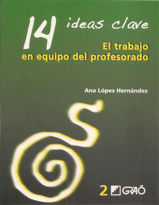 14 Ideas Clave. El trabajo en equipo del profesorado | AnaLopez Hernandez