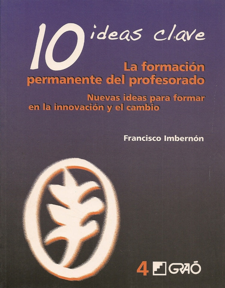 10 Ideas Clave. La formacion permanente del profesorado | FrancescImbernon Mu?oz
