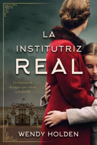 La Institutriz Real | Wendy Holden