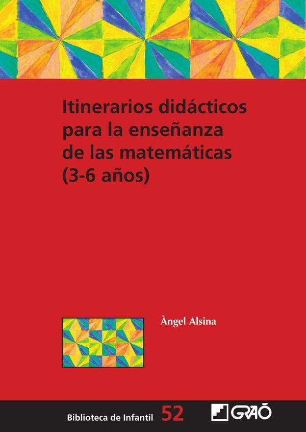 Itinerarios didacticos para la ense?anza de las matematicas (3-6 a?os) | ?ngelAlsinai Pastells