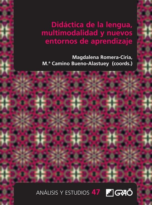 Didactica de la lengua, multimodalidad y nuevos entornos de aprendizaje | NataliaLopez Cortes