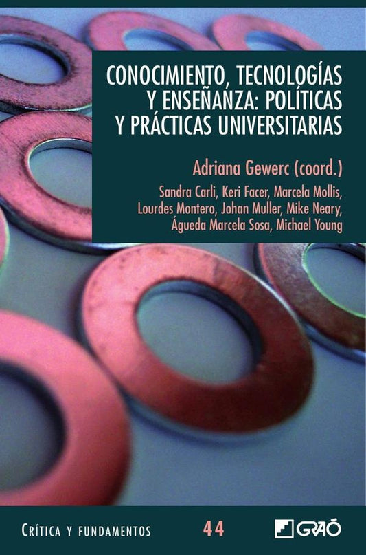 Conocimiento, tecnologias y ense?anza: Politicas y practicas universitarias | LourdesMontero Mesa