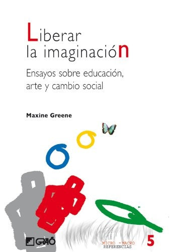 Liberar la imaginacion | Maxine Greene