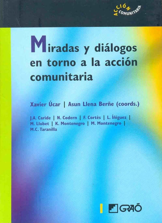 Miradas y dialogos en torno a la accion comunitaria | XavierUcar Martinez